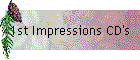 1st Impressions CD's