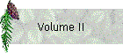 Volume II